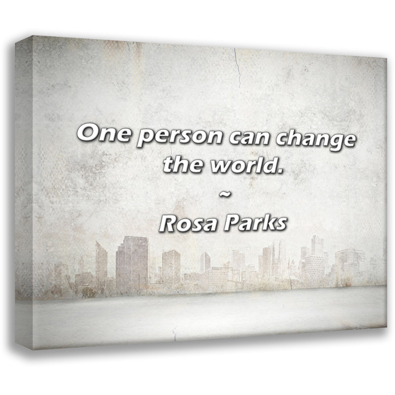 Citation artistique «Une personne peut changer le monde». Toile tendue par Rosa Parks Gallery, H 48 po x l 33 po