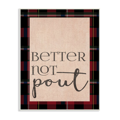 " Better Not Pout Humor Typography " by Daphne Polselli