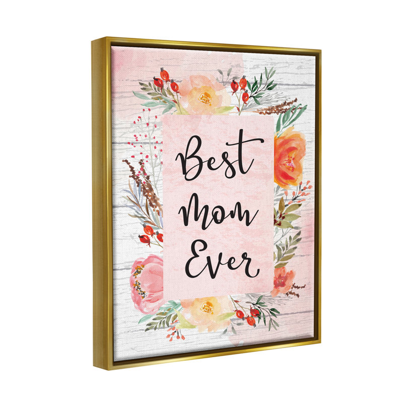 «Best Mom Ever», art mural sur toile flottant de la fête des Mères par ND Art, H 21 po x l 17 po x P 1,7 po