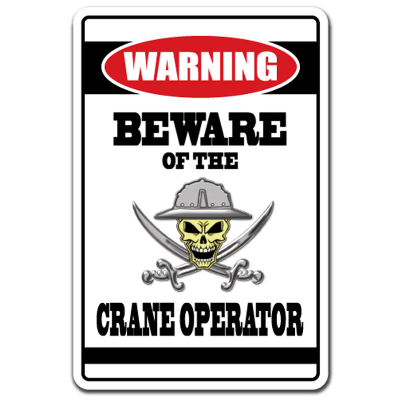 Panneau Balderston Beware of The Crane, H 10 po x l 14 po x P 0,1 po