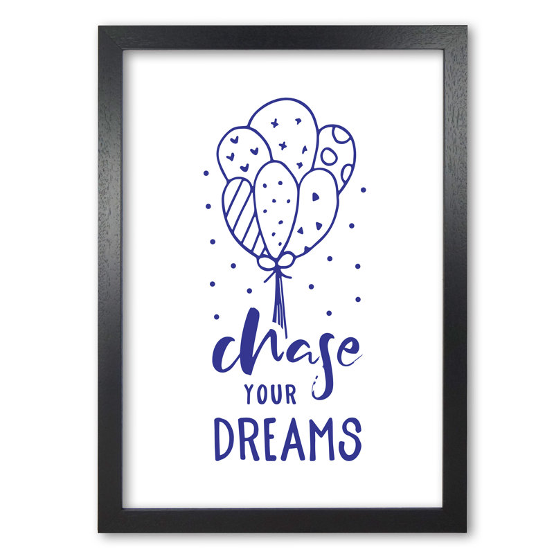 Chase Your Dreams - Print, Black Grain Frame, 42 cm H x 30 cm W x 5 cm D