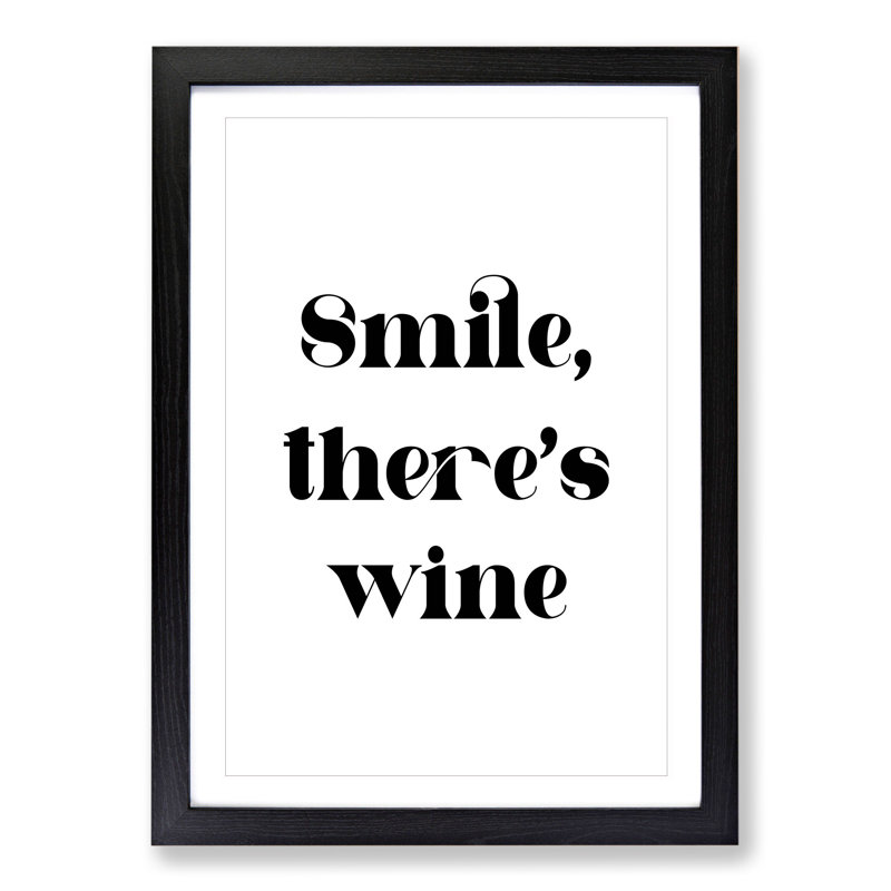 Smile There's Wine - Single Picture Frame Print on Wood, 65cm H x 48cm W x 2cm D, Black Framed