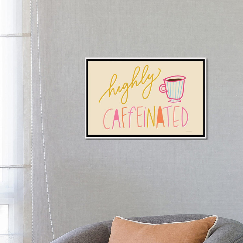 «Highly Caffeinated», reproduction d'art sur toile encadrée, 26" x 18", Framed Canvas, White