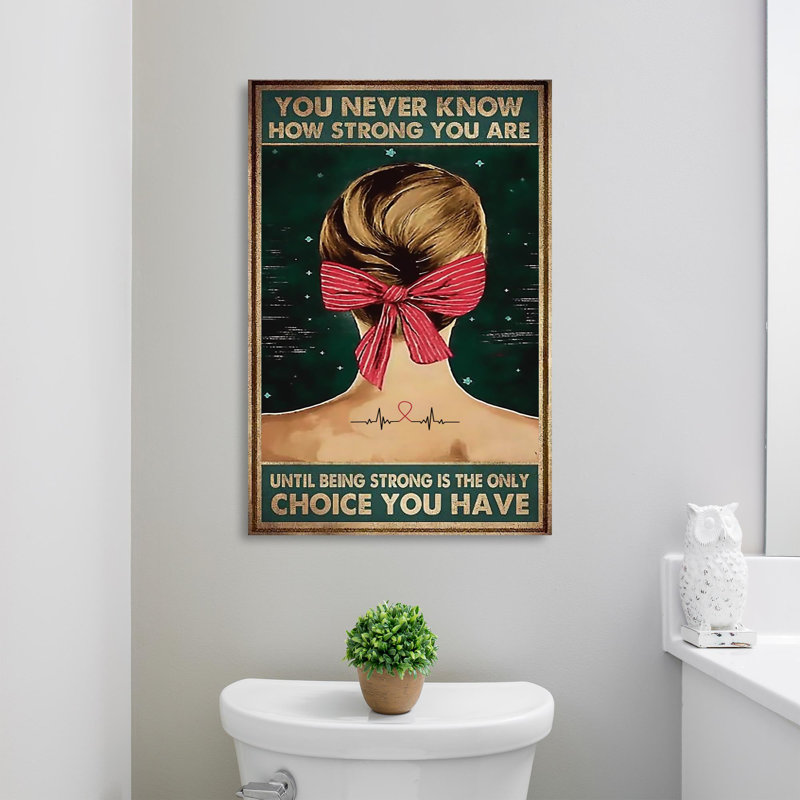 «You Never Know How Strong You Are», impression sur toile tendue, L 24 po x H 36 po