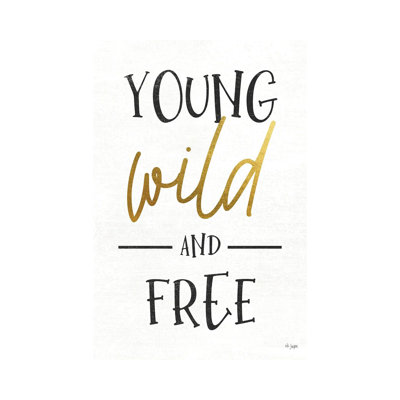 Young, Wild And Free by Jaxn Blvd. - Wrapped Canvas Print