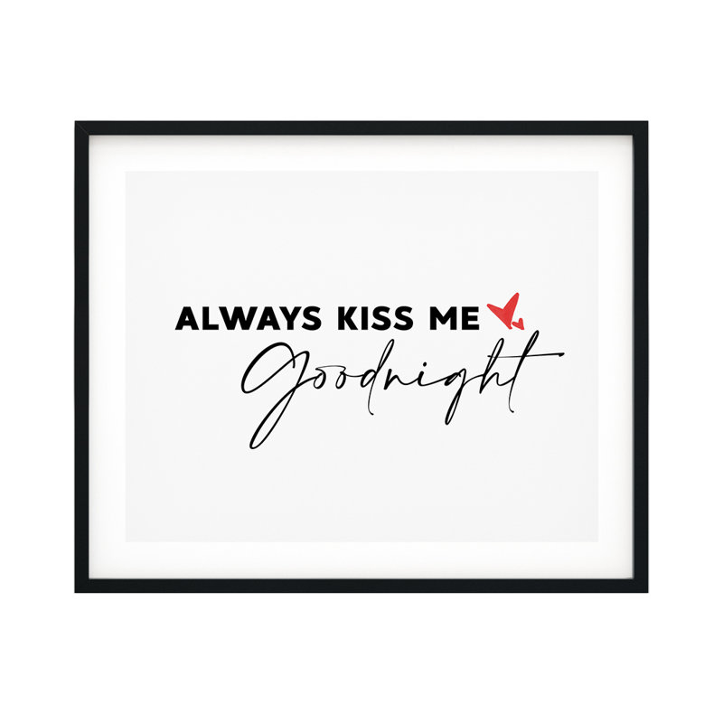 «Always Kiss Me Good Night», impression d'art textuel sur papier sans cadre, H 5 po x l 7 po x P 0,01 po