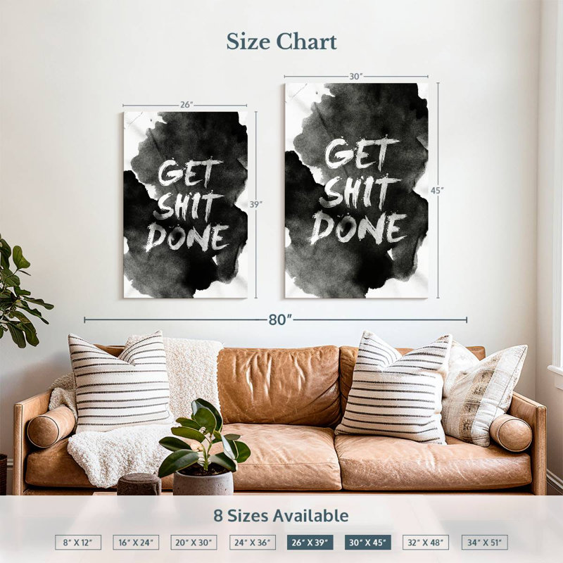 Get Shit Done, 39" H x 26" W