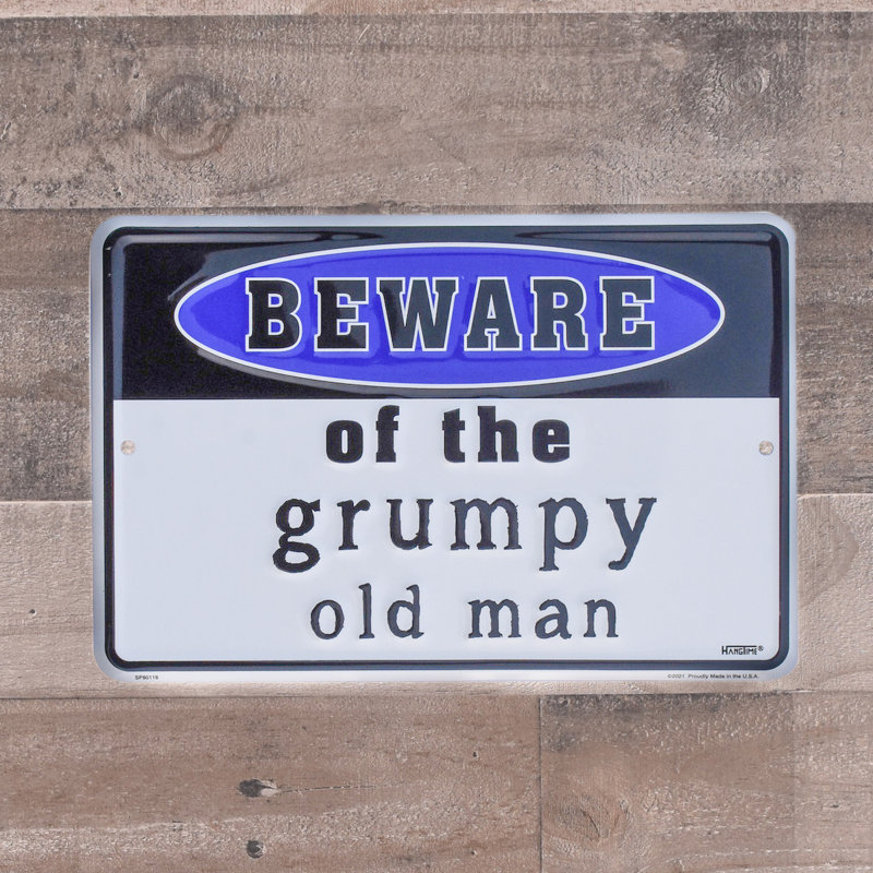 Décoration murale en métal «Beware Of Grumpy Old Man Tin Sign»