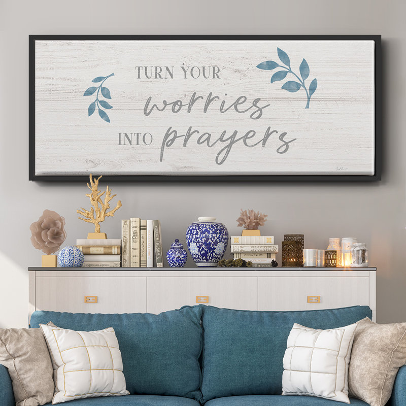 Worries into Prayers- Framed Canvas, 24" H x 60" W