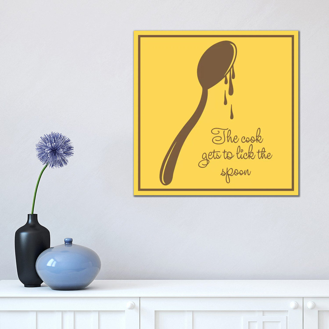 The Cook Gets to Lick the Spoon - Wrapped Canvas Print