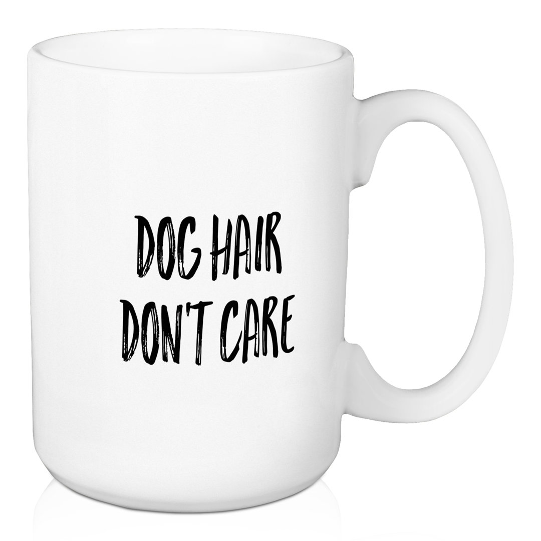 Crippen Dog Hair, Don't Care Coffee Mug Wrought Studio™