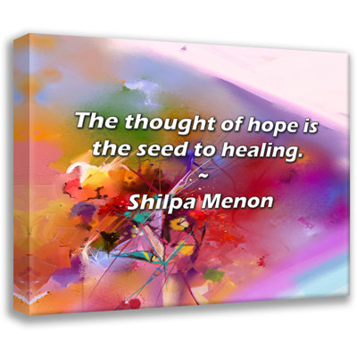 Shilpa Menon Quote: The thought of hope is the seed to healing.