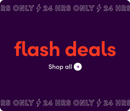24 Hours Only Flash Deals, Shop all.