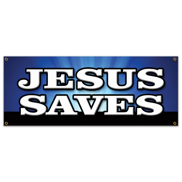 Signmission Jesus Saves Banner Sign 