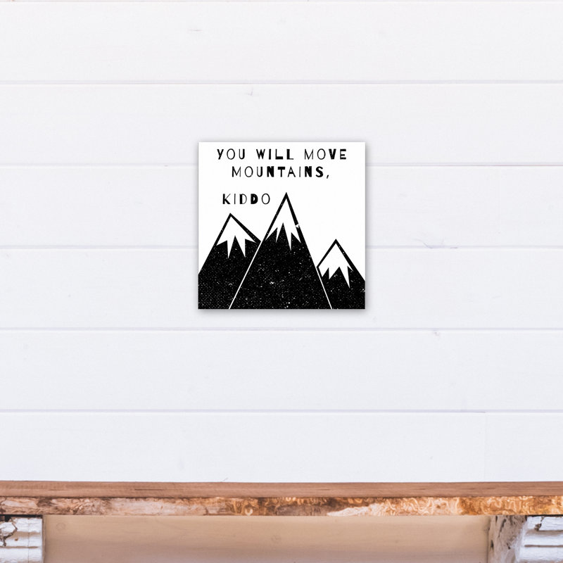 « vous allez déplacer les montagnes kiddo », art encadré Madson, Toile tendue, H 12 po x l 12 po x P 1,25 po