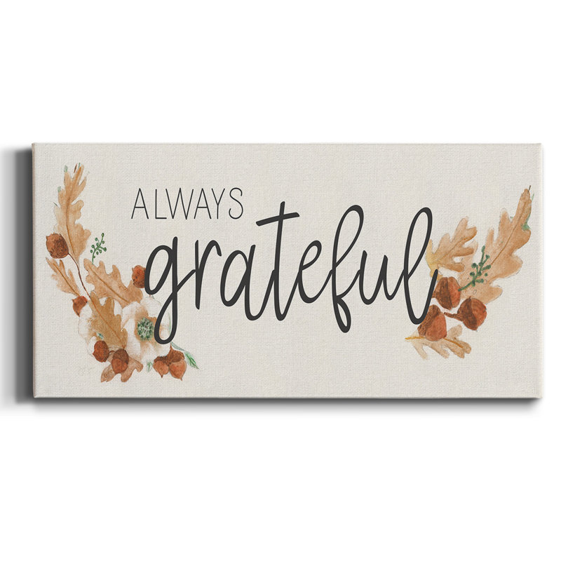 " Always Grateful ", 16" H x 32" W x 1.5" D
