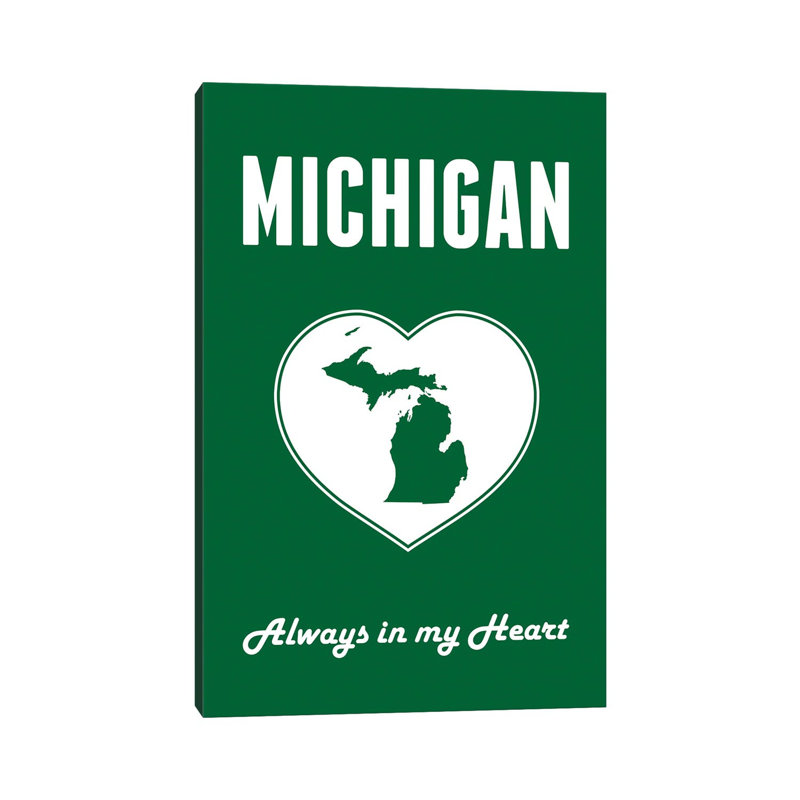 Michigan, Always In My Heart by Benton Park Prints - Print on Canvas, Wrapped Canvas, 66.04 cm H x 45.72 cm W x 1.91 cm D