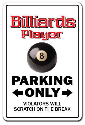 Billiards Player Parking Only SIgn