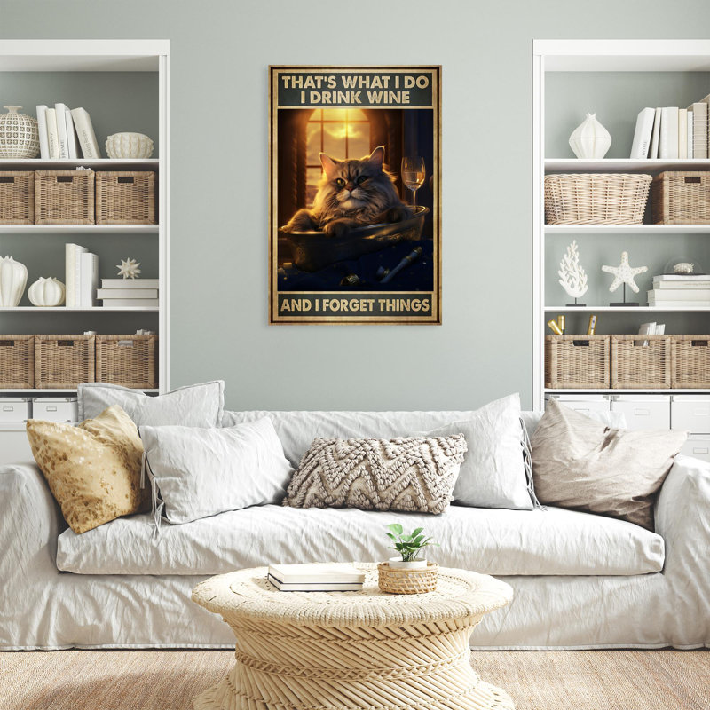 Chat «I Drink Wine And I Forget Things», L 16 po x H 20 po x P 1,25 po