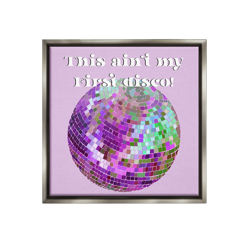 "Ain pas My First Disco Floater Frame" par Regina Moore sur toile, H 18 po x l 18 po, Cadre flottant gris lustré