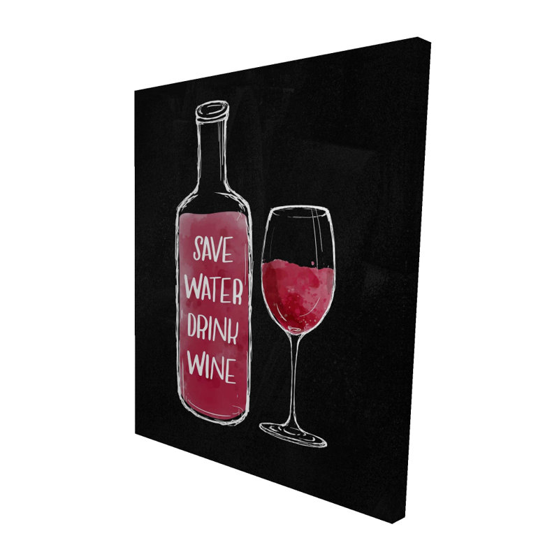Économisez de l'eau, buvez du vin - Décoration gastronomique sur toile noire