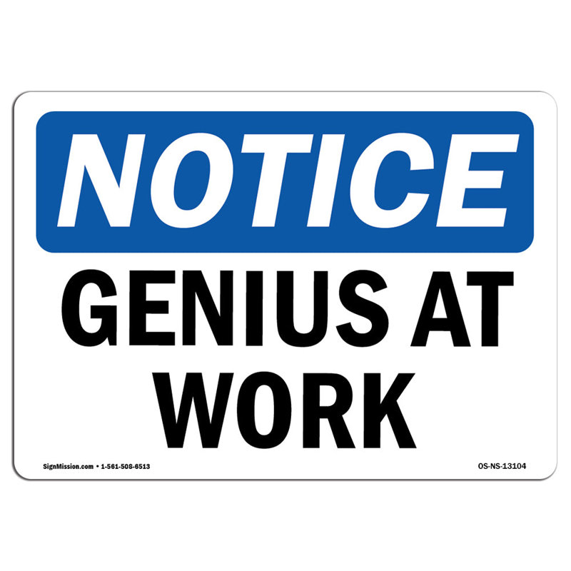 Genius At Work Aluminum Sign 18 x 24, 18" H x 24" W x 0.1" D