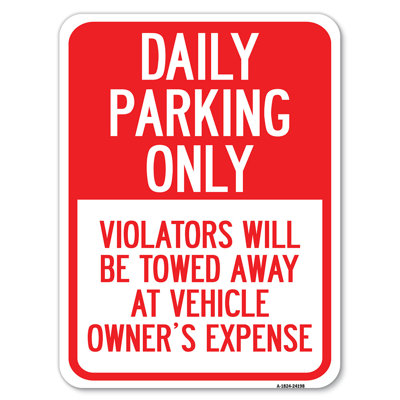 Daily Parking Only, Violators Will Be Towed Away At Vehicle Owner's Expense/24198