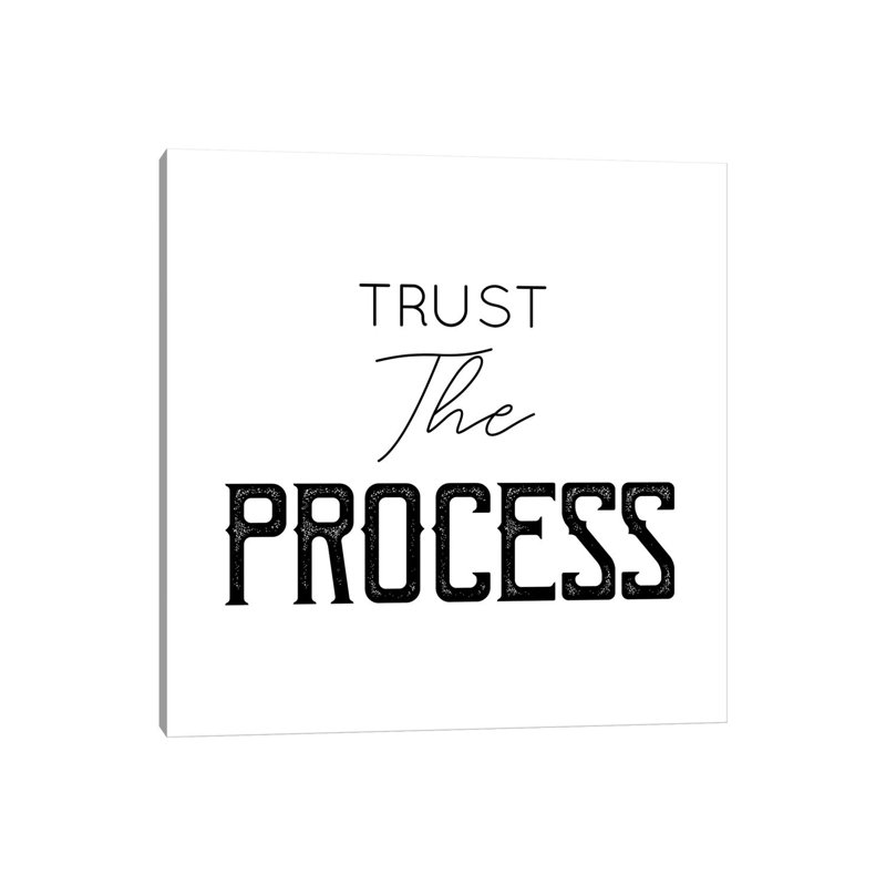 Trust The Process by Chelsea Victoria - Wrapped Canvas Gallery-Wrapped Canvas Giclée, 30.48 cm H x 30.48 cm W
