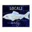 "Locals Only with Fish", art mural sur toile par Jetty Home, LLC-1721019251