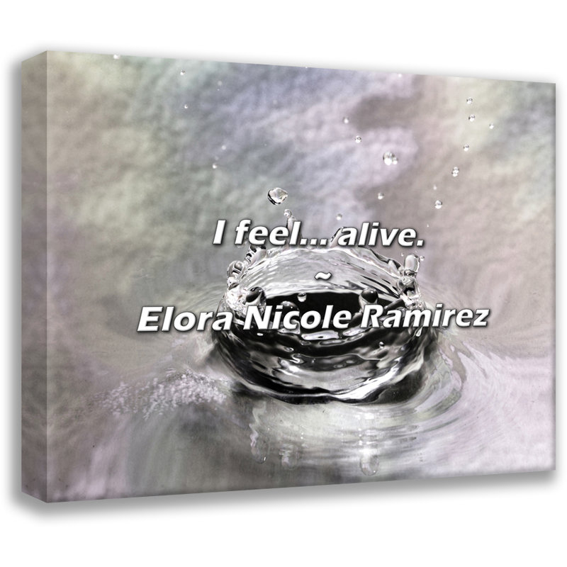 Citation artistique «I Feel ... vivant». «By Elora Nicole Ramirez», toile tendue avec châssis, H 33 po x l 48 po
