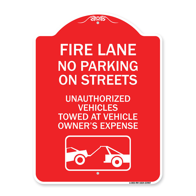 Signmission Designer Series Sign - Fire Lanes, No Parking On Streets, Unauthorized Vehicles Towed At Owner Expense With Graphic/23987