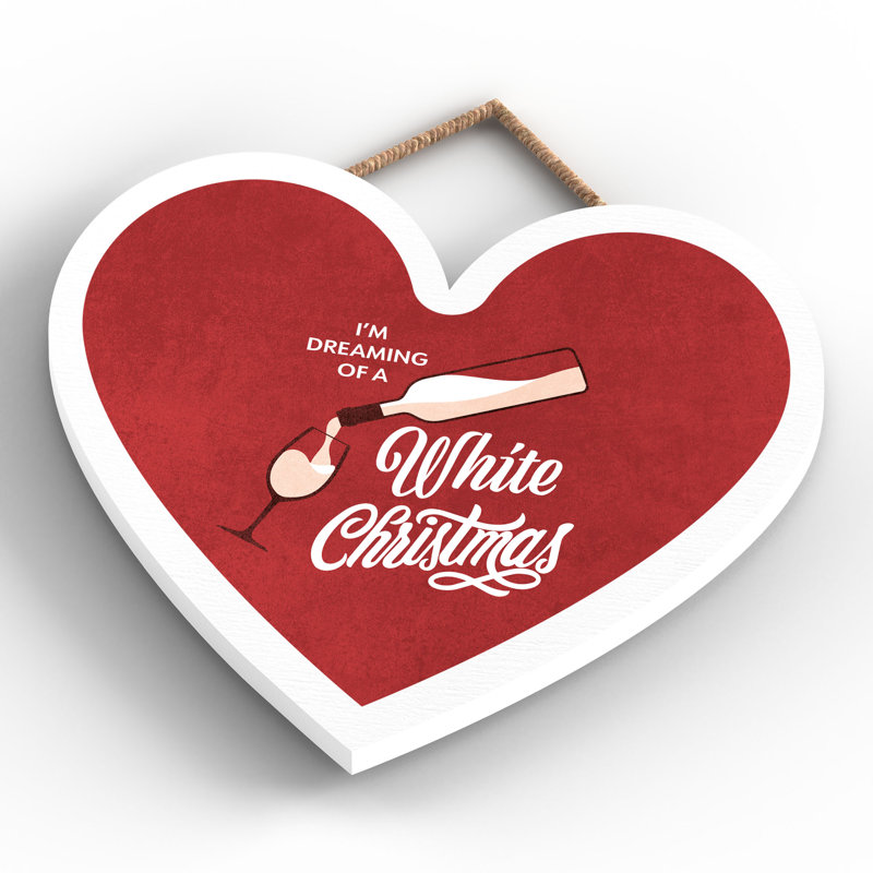 Xmas I'm Dreaming of a White Christmas Wooden Heart Plaque, 16cm H x 17cm W x 0.9cm D
