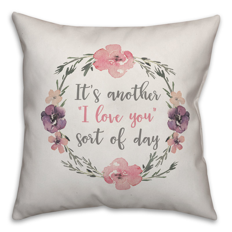  Coussin décoratif I Love You Sort of Day
