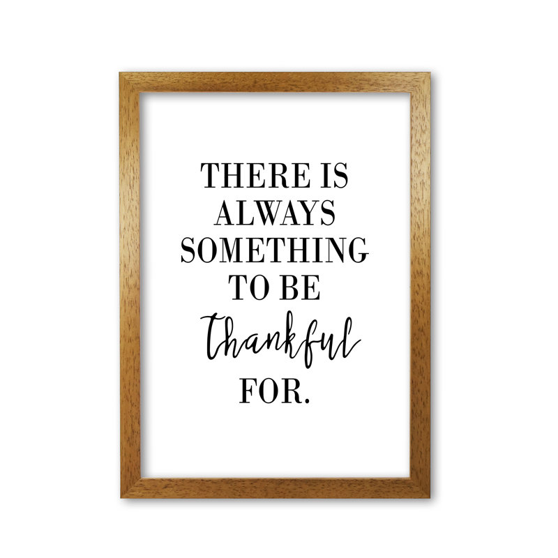 Something To Be Thankful For - Print, Honey Oak Frame, 85 cm H x 60 cm W x 5 cm D