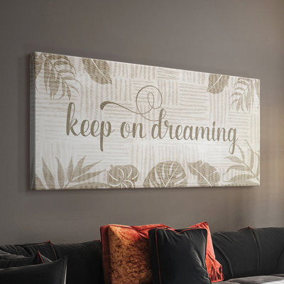 Keep On Dreaming - Toile tendue avec châssis - Prêt à accrocher