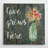 " Love Grows Here "-25250961-40496952