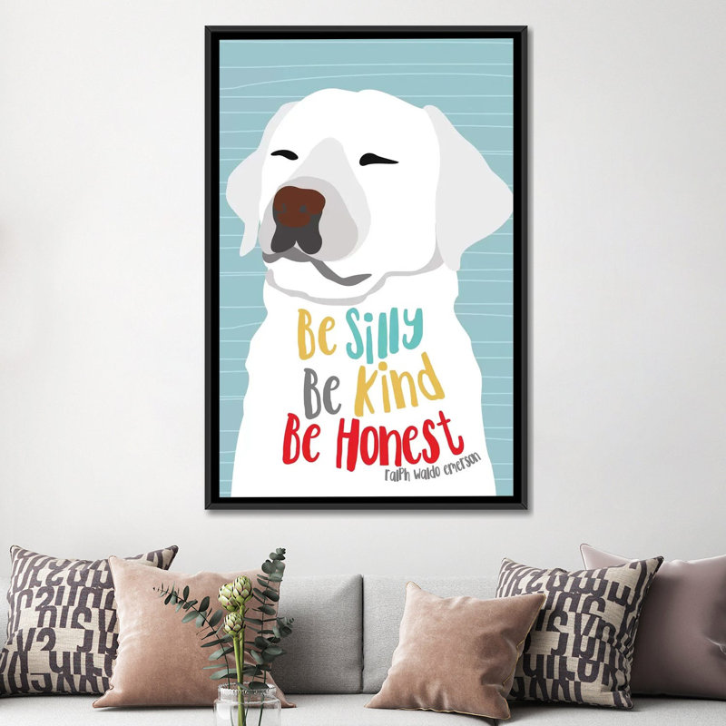 «Be Silly, Kind and Honest», impression sur toile, H 26 po x l 18 po x P 1,5 po, Toile avec cadre noir, Pas de tapis