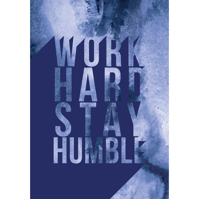 " Work Hard Stay Humble Navy ", 36" H x 24" W