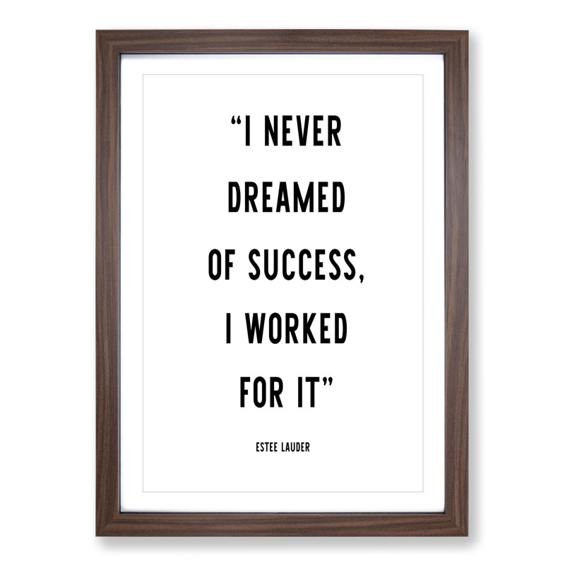 Dreamed of Success - Picture Frame Typography, 48cm H x 36cm W x 2cm D, Walnut