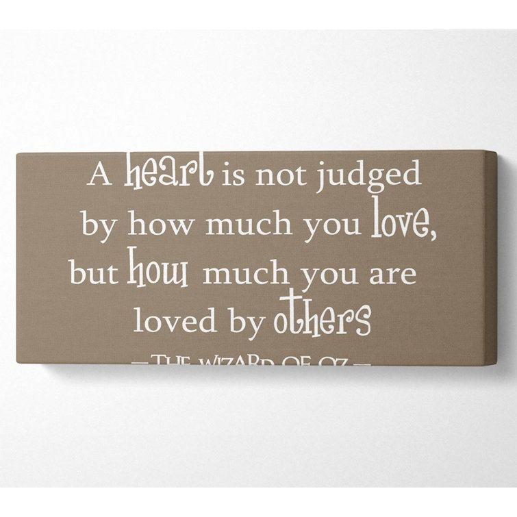 Movie Quote Wizard Of Oz A Heart Is Not Judged Beige - Wrapped Canvas Typography