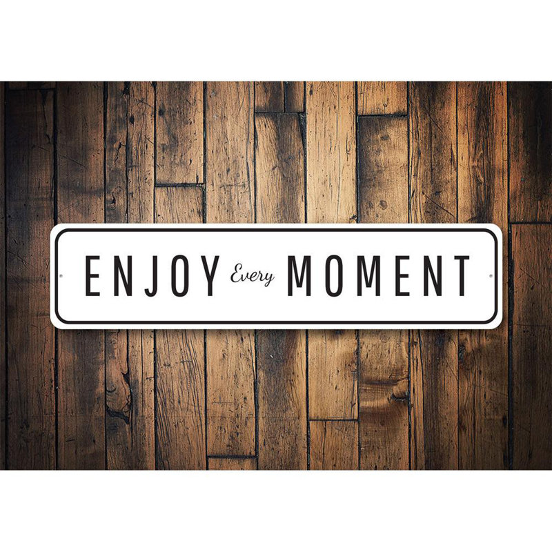 Enseigne en aluminium Enjoy Every Moment, H 4 po x l 18 po x P 0,04 po