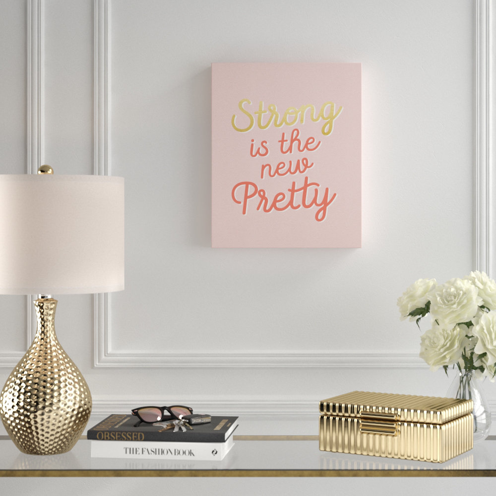 Strong is Pretty by Oliver Gal - Textual Art Typography Print