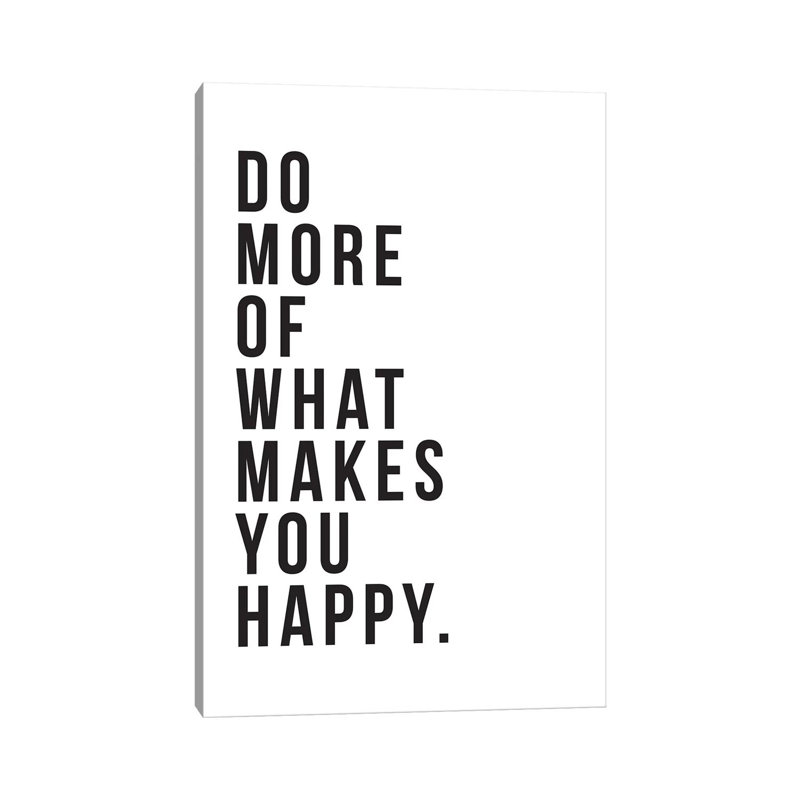 Do More Be Happy by The Native State - Wrapped Canvas Print, 66.04 cm H x 45.72 cm W