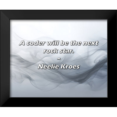 Neelie Kroes Quote: A coder will be the next rock star.