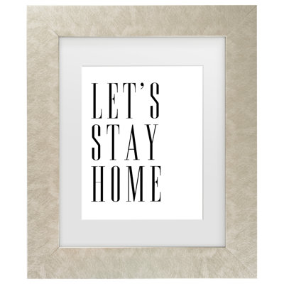 Bolog Rosana Laiz Blursbyai Lets Stay Home All Caps Matted Framed Art