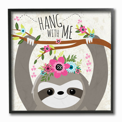 Rivesville Hang With Me Sloth and Flowers Art