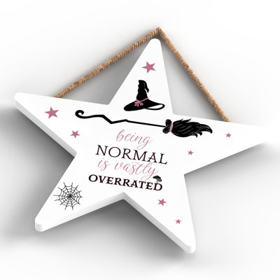 Witch Being Normal Wooden Star Plaque