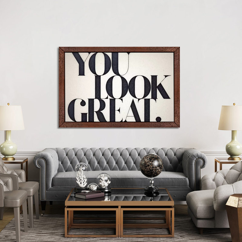 You Look Great 1 Piece Floater Frame Wall Art on Canvas, 101.6 cm H x 66.04 cm W, Brown Framed