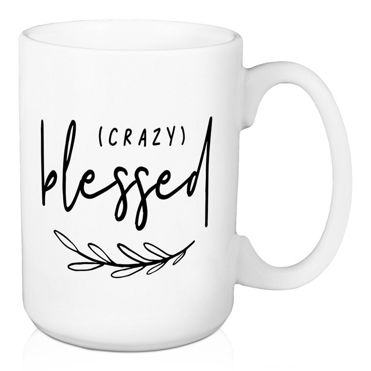 Wrought Studio Koziol Crazy Blessed Coffee Mug - Wayfair Canada