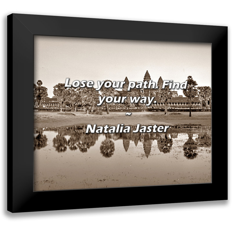 Citation de Natalia Jaster: Perdez votre chemin. Trouvez votre chemin.